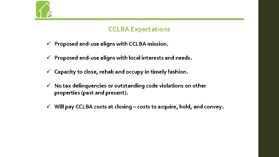 CCLBA Expectations ü Proposed end-use aligns with CCLBA mission. ü Proposed end-use aligns with