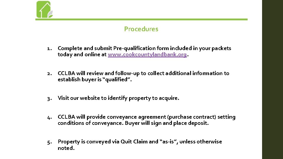 Procedures 1. Complete and submit Pre-qualification form included in your packets today and online