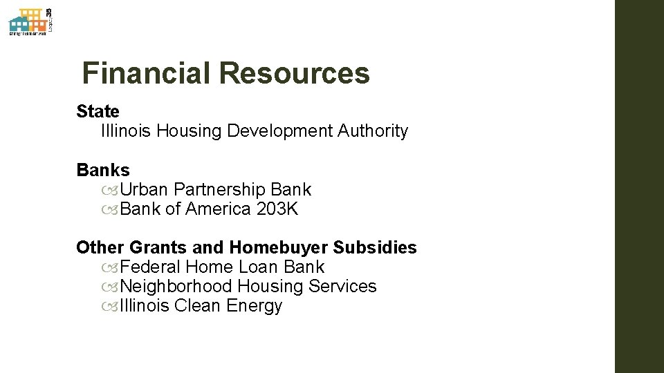  Financial Resources State Illinois Housing Development Authority Banks Urban Partnership Bank of America