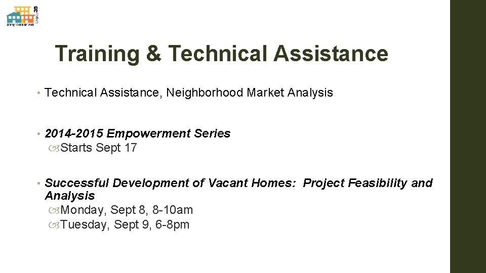 Training & Technical Assistance • Technical Assistance, Neighborhood Market Analysis • 2014 -2015 Empowerment