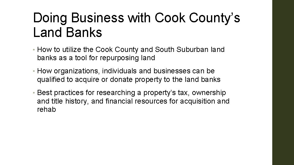 Doing Business with Cook County’s Land Banks • How to utilize the Cook County