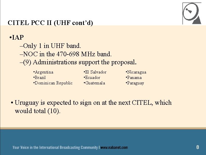 CITEL PCC II (UHF cont’d) • IAP –Only 1 in UHF band. –NOC in