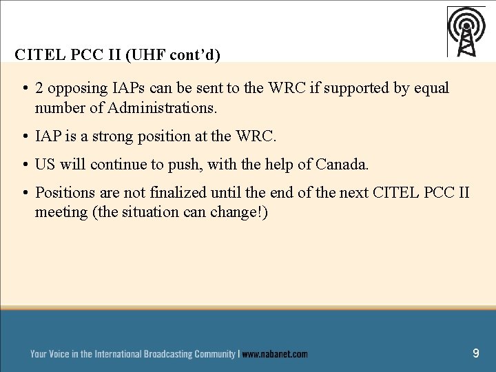 CITEL PCC II (UHF cont’d) • 2 opposing IAPs can be sent to the