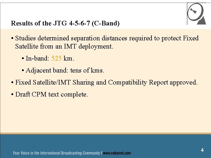 Results of the JTG 4 -5 -6 -7 (C-Band) • Studies determined separation distances