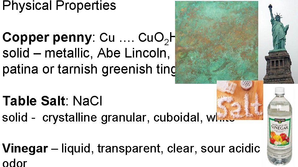 Physical Properties Copper penny: Cu …. Cu. O 2 H solid – metallic, Abe