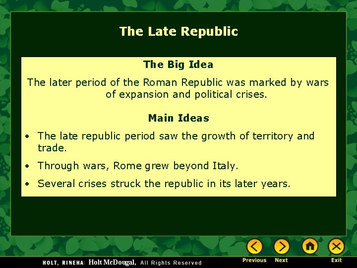 The Late Republic The Big Idea The later period of the Roman Republic was