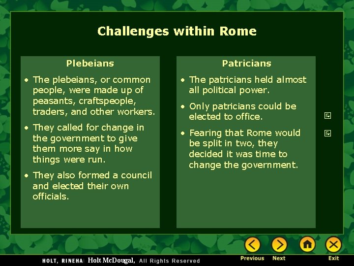 Challenges within Rome Plebeians • The plebeians, or common people, were made up of