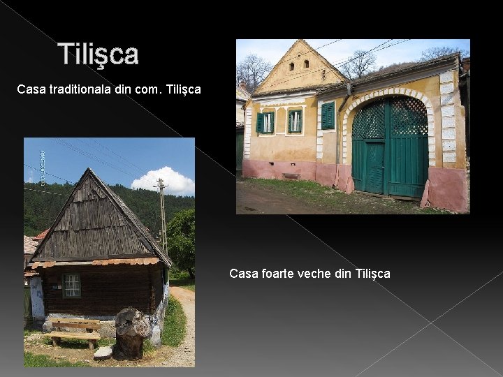 Tilişca Casa traditionala din com. Tilişca Casa foarte veche din Tilişca 