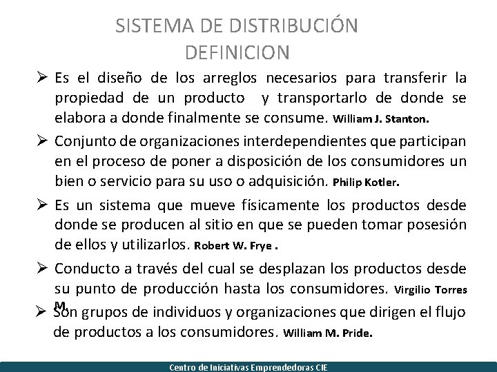SISTEMA DE DISTRIBUCIÓN DEFINICION Ø Es el diseño de los arreglos necesarios para transferir