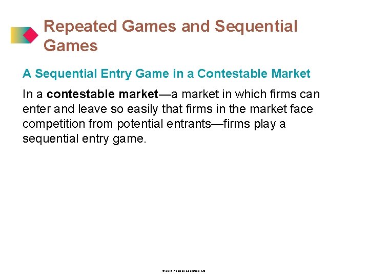Repeated Games and Sequential Games A Sequential Entry Game in a Contestable Market In