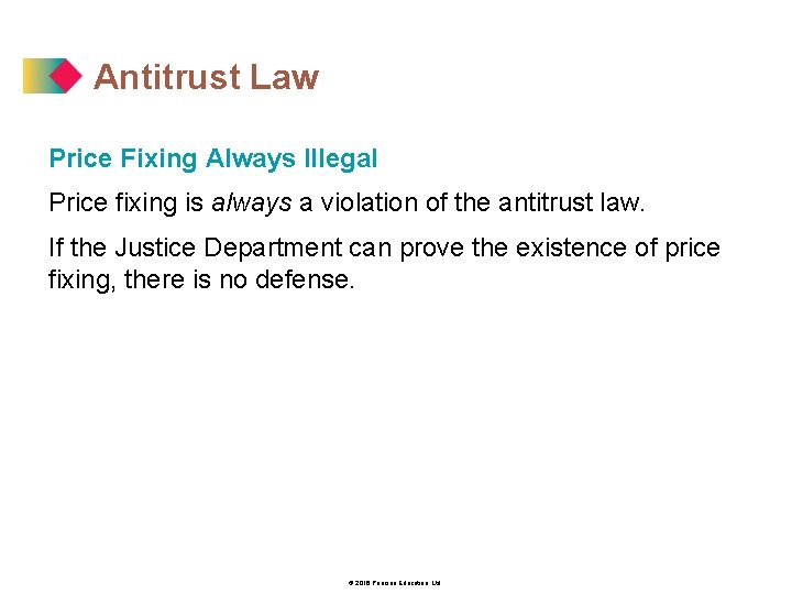 Antitrust Law Price Fixing Always Illegal Price fixing is always a violation of the