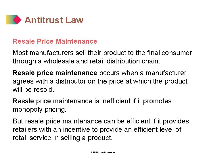 Antitrust Law Resale Price Maintenance Most manufacturers sell their product to the final consumer