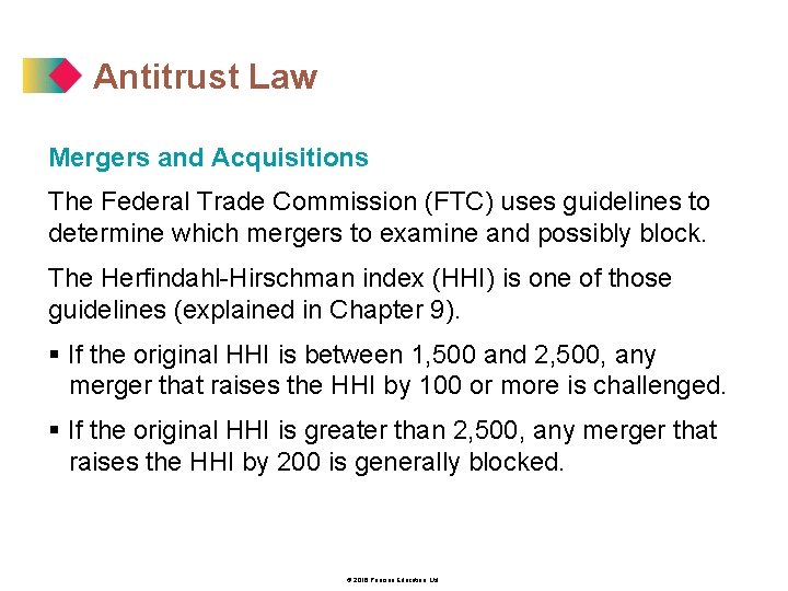 Antitrust Law Mergers and Acquisitions The Federal Trade Commission (FTC) uses guidelines to determine