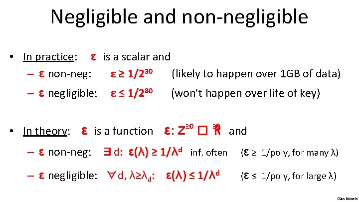 Negligible and non-negligible • In practice: ε is a scalar and – ε non-neg: