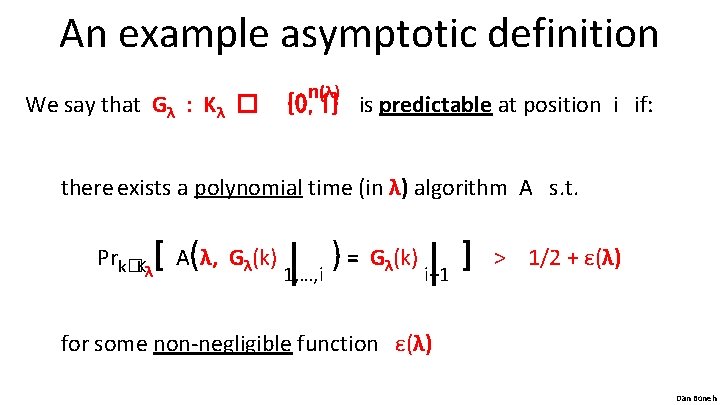 An example asymptotic definition We say that Gλ : Kλ � n(λ) {0, 1}