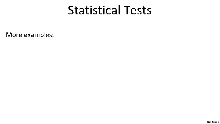 Statistical Tests More examples: Dan Boneh 