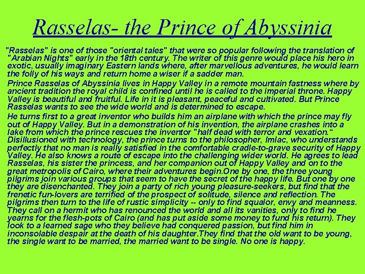 Rasselas- the Prince of Abyssinia "Rasselas" is one of those "oriental tales" that were