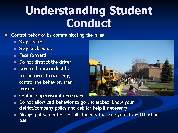 Understanding Student Conduct n Control behavior by communicating the rules n Stay seated n