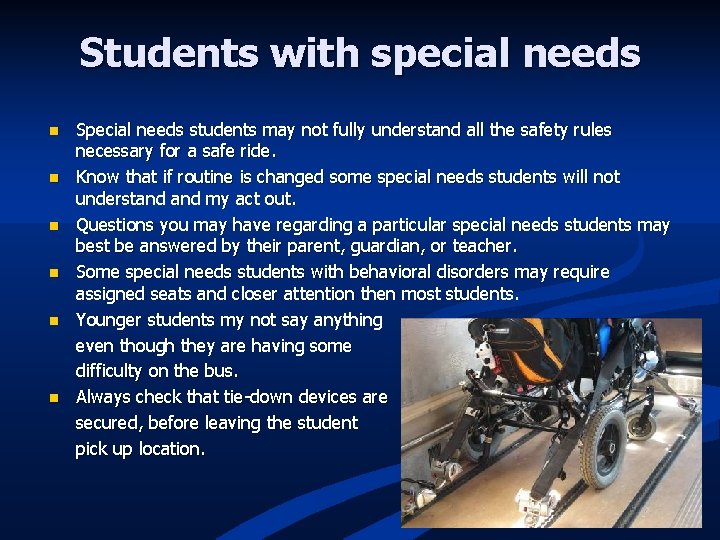 Students with special needs n n n Special needs students may not fully understand