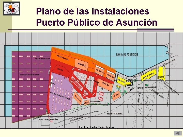 Plano de las instalaciones Puerto Público de Asunción Lic. Juan Carlos Muñoz Menna. 