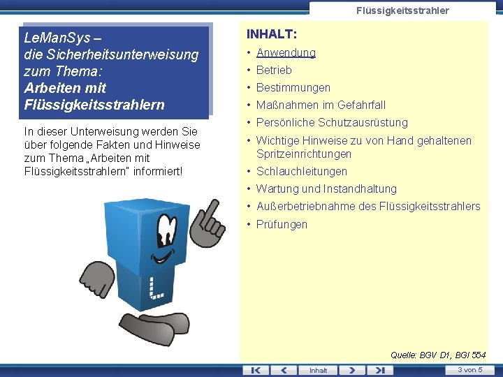Flüssigkeitsstrahler Le. Man. Sys – die Sicherheitsunterweisung zum Thema: Arbeiten mit Flüssigkeitsstrahlern In dieser