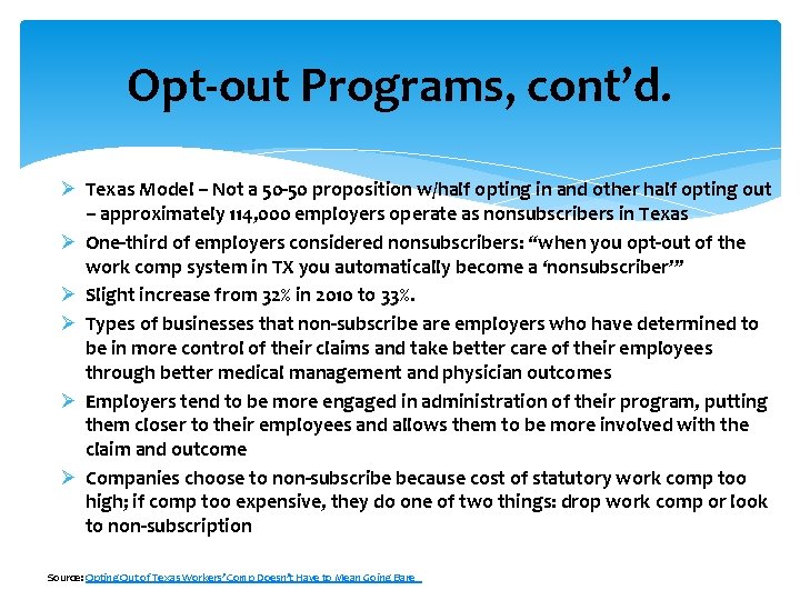 Opt-out Programs, cont’d. Ø Texas Model – Not a 50 -50 proposition w/half opting