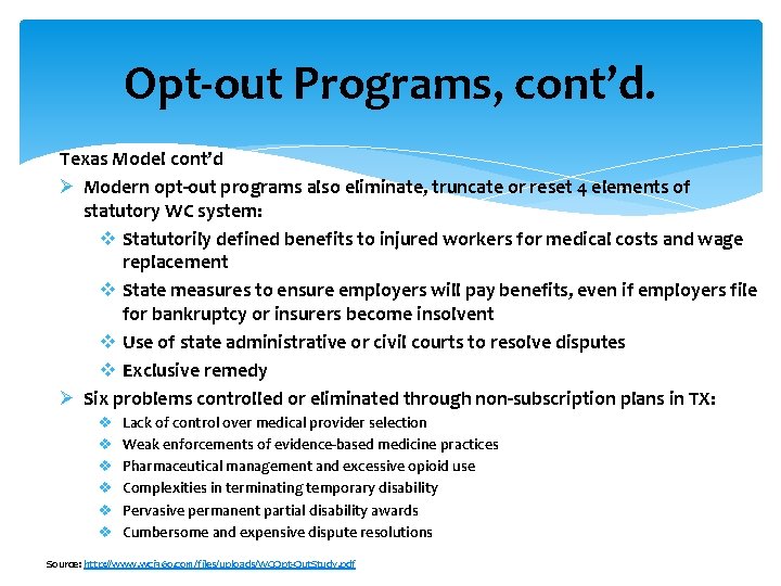 Opt-out Programs, cont’d. Texas Model cont’d Ø Modern opt-out programs also eliminate, truncate or