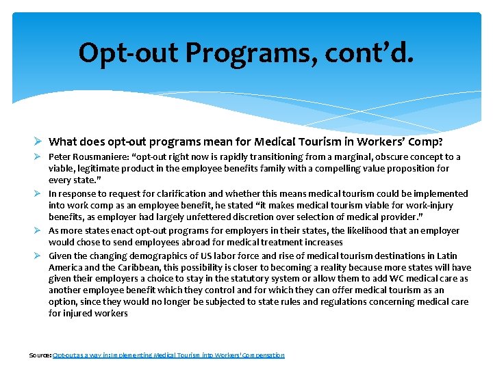 Opt-out Programs, cont’d. Ø What does opt-0 ut programs mean for Medical Tourism in