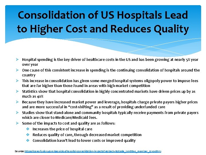 Consolidation of US Hospitals Lead to Higher Cost and Reduces Quality Ø Hospital spending