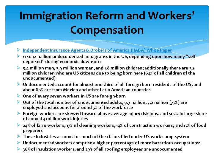 Immigration Reform and Workers’ Compensation Ø Independent Insurance Agents & Brokers of America (IIABA)