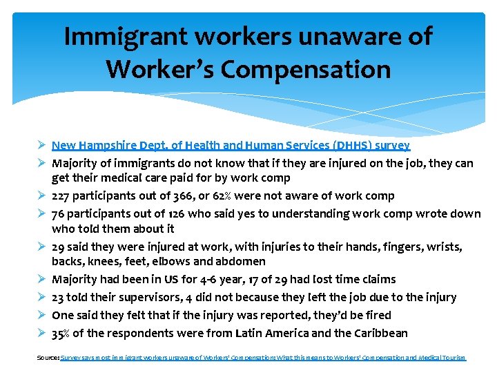 Immigrant workers unaware of Worker’s Compensation Ø New Hampshire Dept. of Health and Human