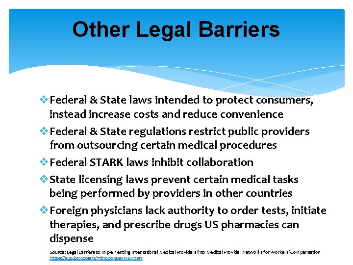 Other Legal Barriers v. Federal & State laws intended to protect consumers, instead increase