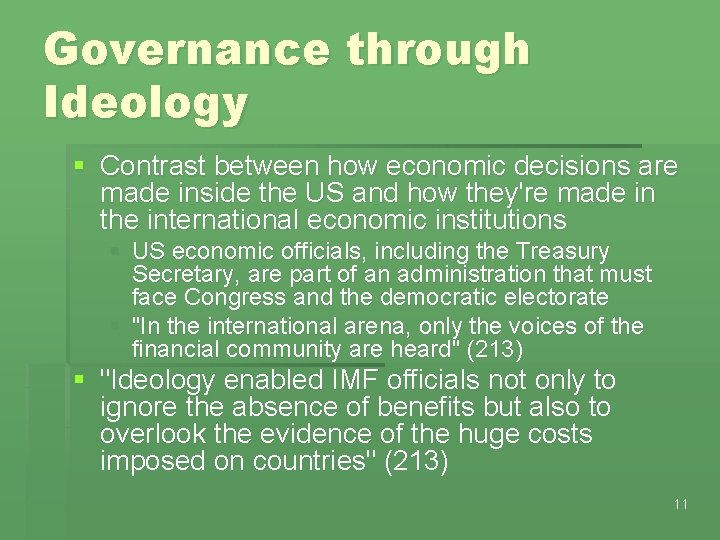 Governance through Ideology § Contrast between how economic decisions are made inside the US