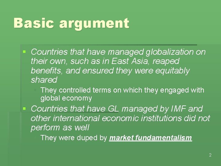 Basic argument § Countries that have managed globalization on their own, such as in