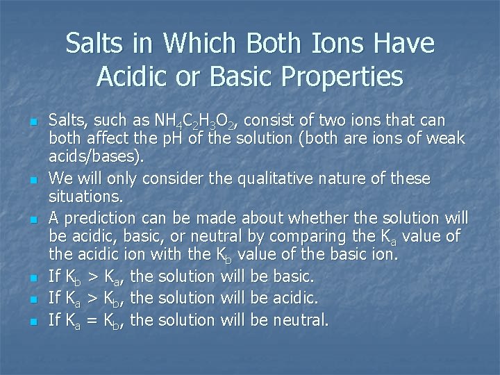 Salts in Which Both Ions Have Acidic or Basic Properties n n n Salts,