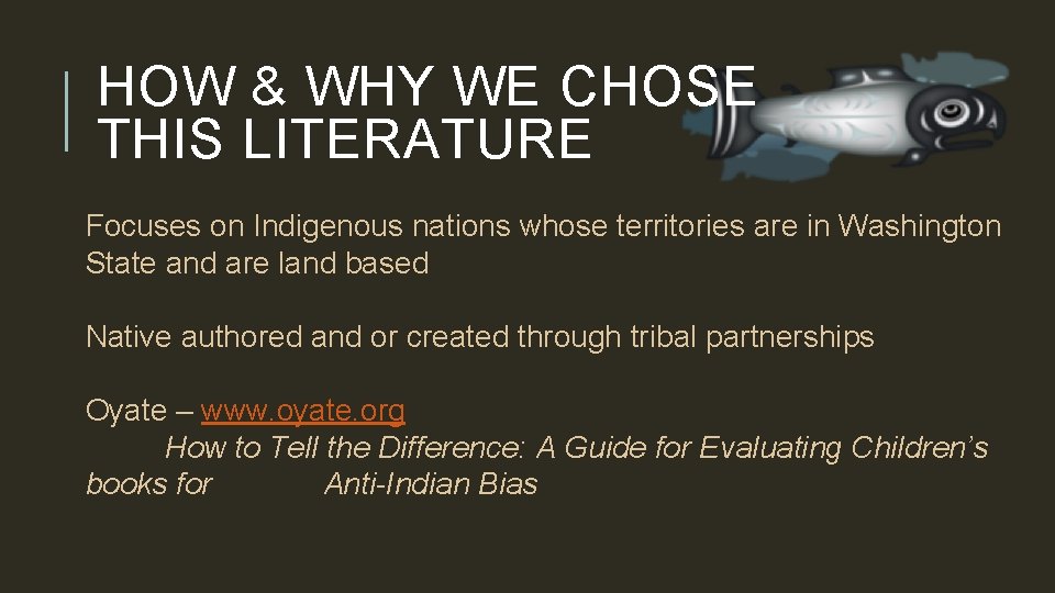 HOW & WHY WE CHOSE THIS LITERATURE Focuses on Indigenous nations whose territories are