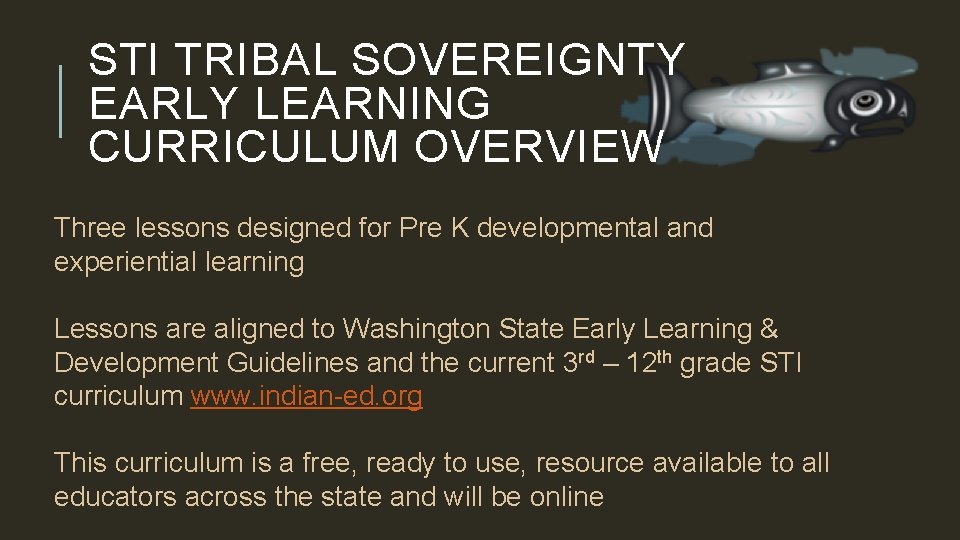 STI TRIBAL SOVEREIGNTY EARLY LEARNING CURRICULUM OVERVIEW Three lessons designed for Pre K developmental