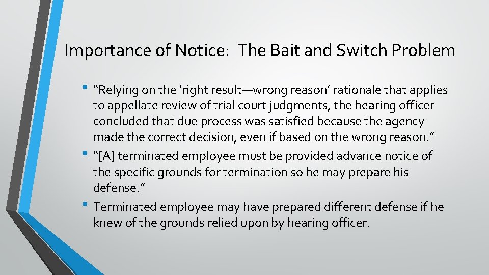 Importance of Notice: The Bait and Switch Problem • “Relying on the ‘right result—wrong