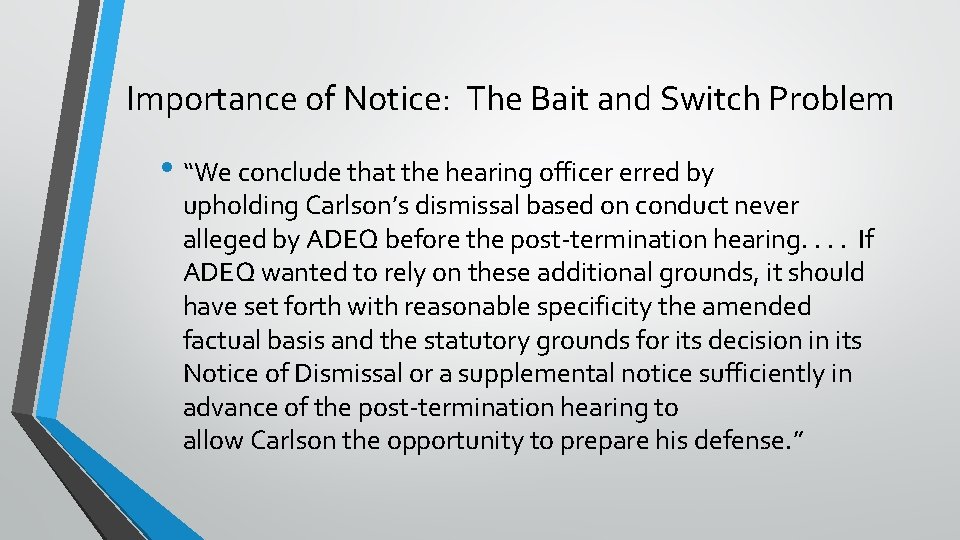 Importance of Notice: The Bait and Switch Problem • “We conclude that the hearing