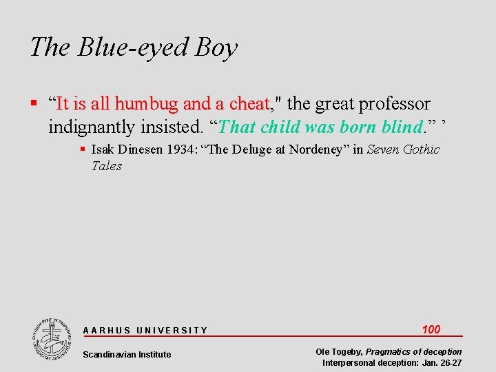 The Blue-eyed Boy “It is all humbug and a cheat, " cheat the great