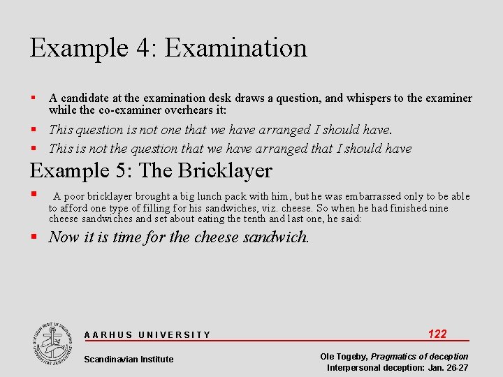 Example 4: Examination A candidate at the examination desk draws a question, and whispers