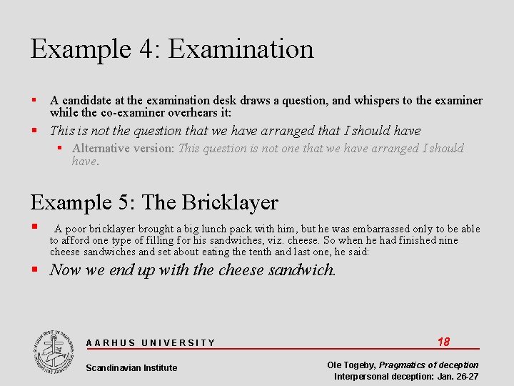 Example 4: Examination A candidate at the examination desk draws a question, and whispers