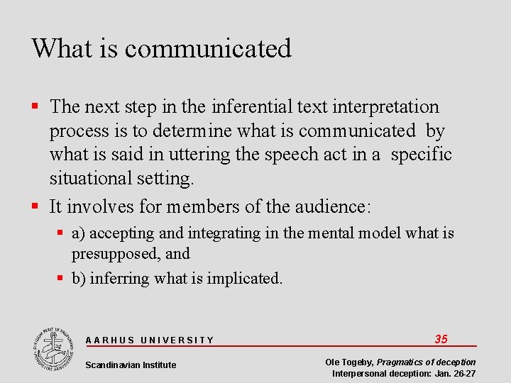 What is communicated The next step in the inferential text interpretation process is to