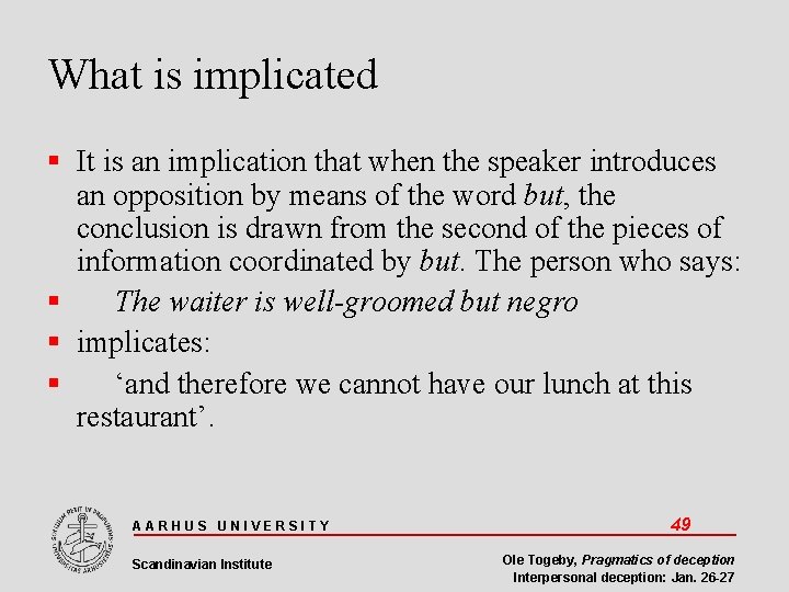 What is implicated It is an implication that when the speaker introduces an opposition