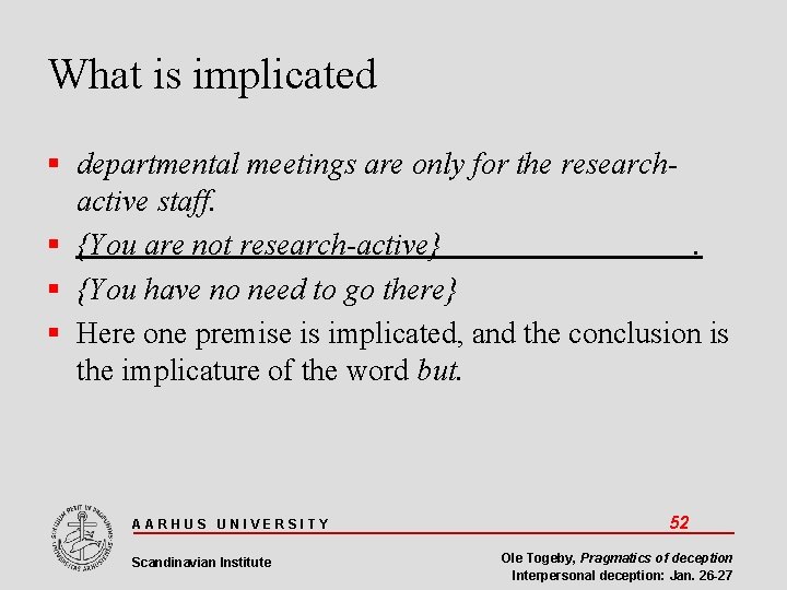 What is implicated departmental meetings are only for the researchactive staff. {You are not