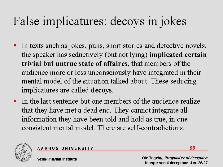 False implicatures: decoys in jokes In texts such as jokes, puns, short stories and