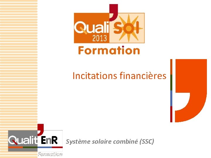 Incitations financières Système solaire combiné (SSC) 