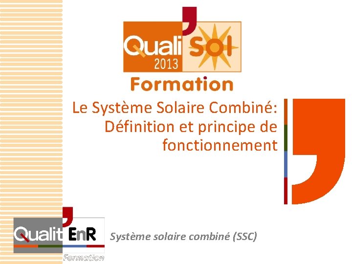 Le Système Solaire Combiné: Définition et principe de fonctionnement Système solaire combiné (SSC) 
