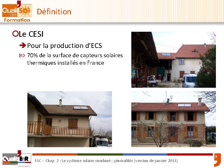 Définition ¡Le CESI è Pour la production d’ECS 70% de la surface de capteurs