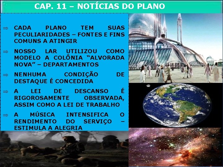 CAP. 11 – NOTÍCIAS DO PLANO Þ CADA PLANO TEM SUAS PECULIARIDADES – FONTES